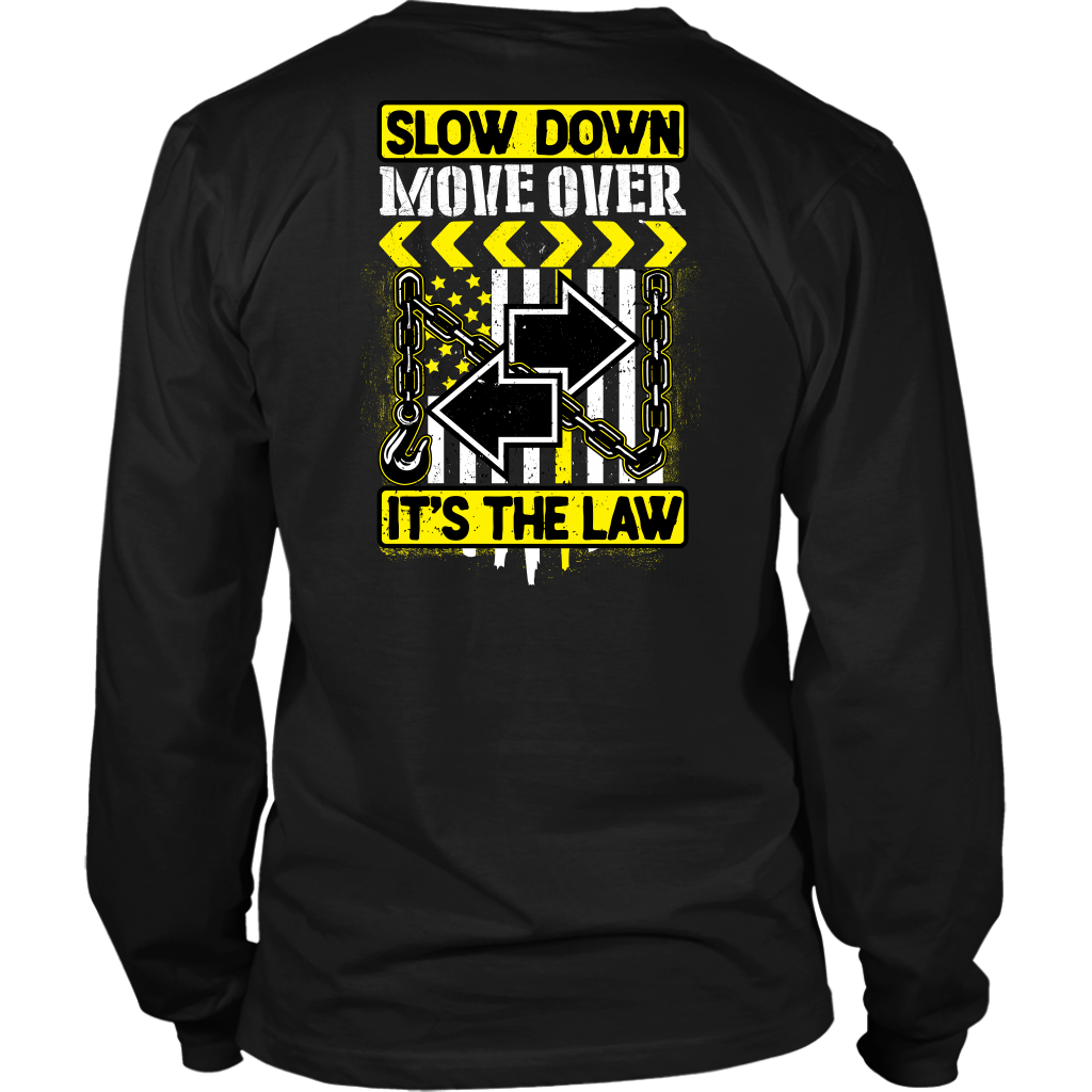 Slow Down Move Over Shirt
