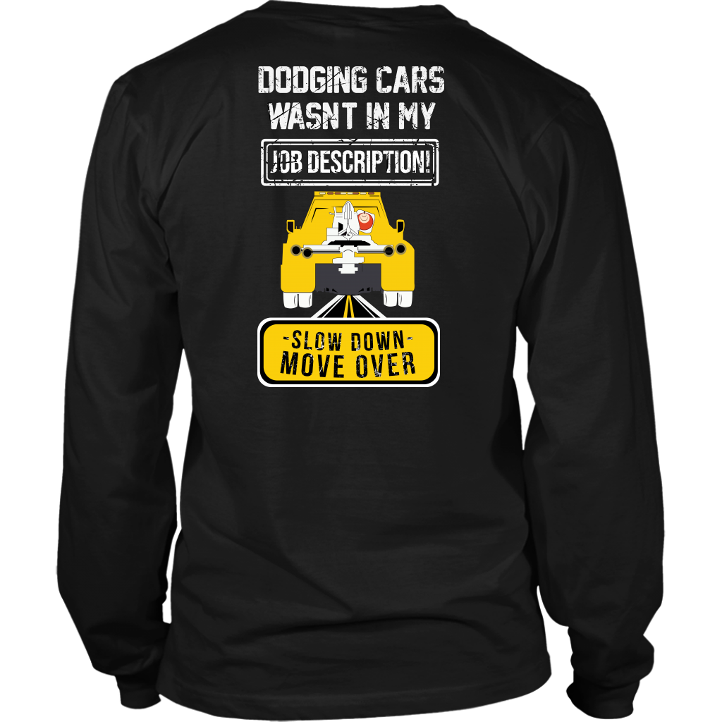 Slow Down Move Over Shirt