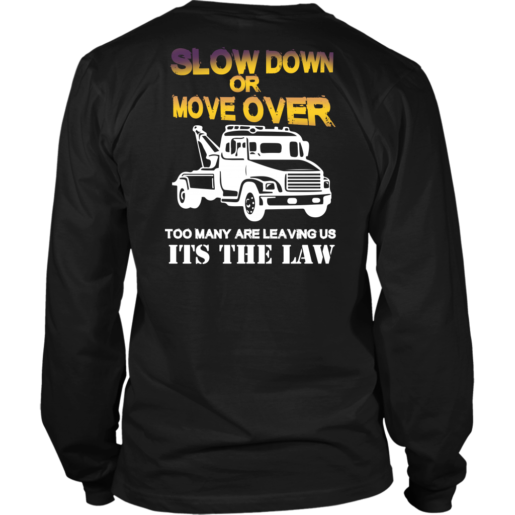 Slow Down Move Over Shirt