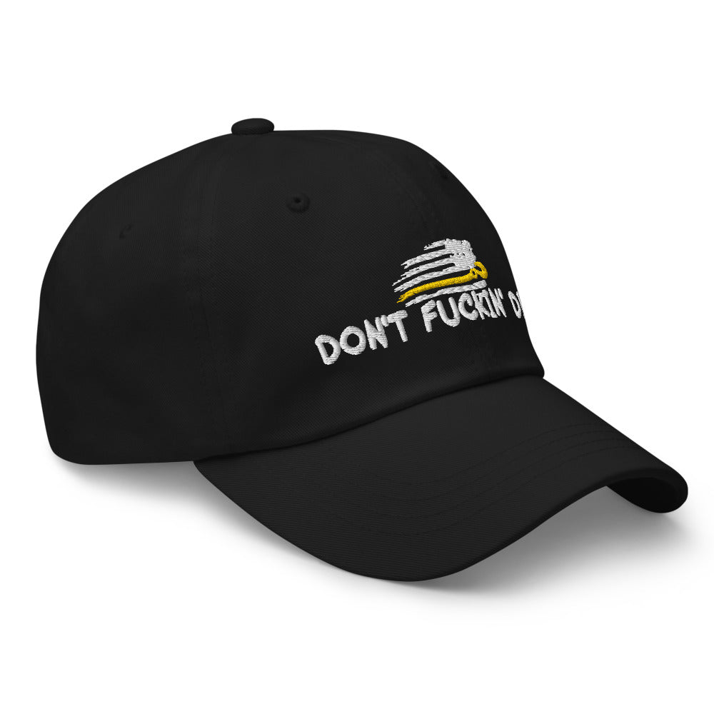 Dont Fuckin' Die Flex Fit Hat