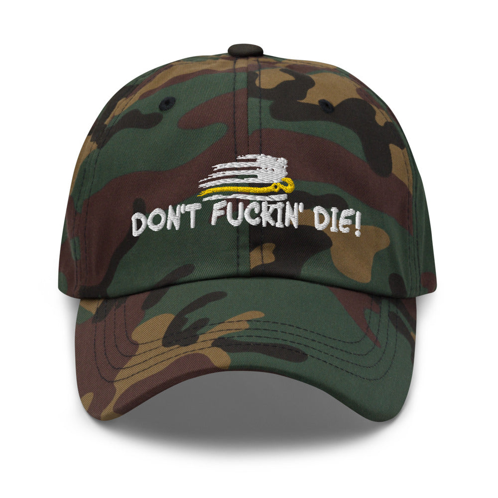 Dont Fuckin' Die Flex Fit Hat