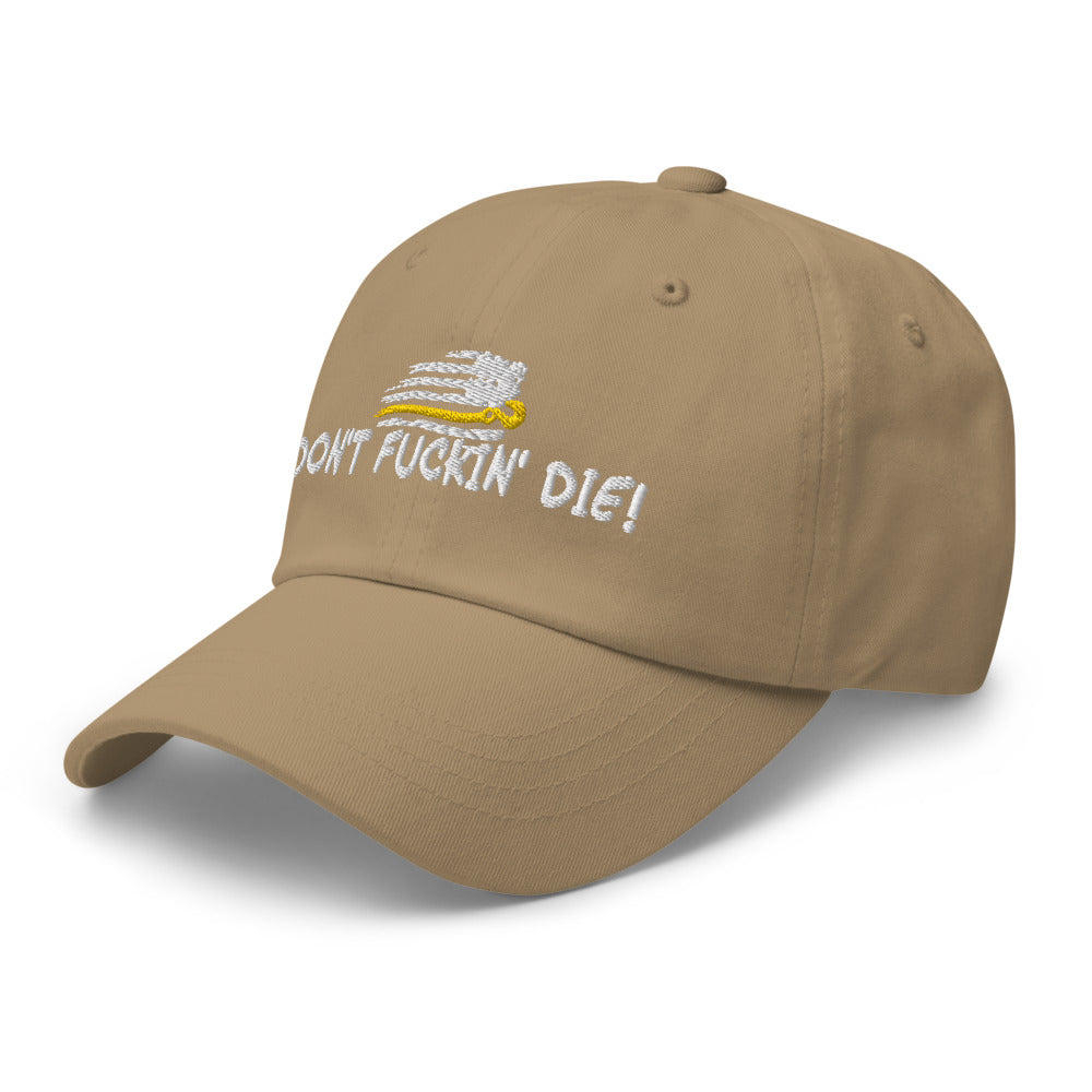 Dont Fuckin' Die Flex Fit Hat