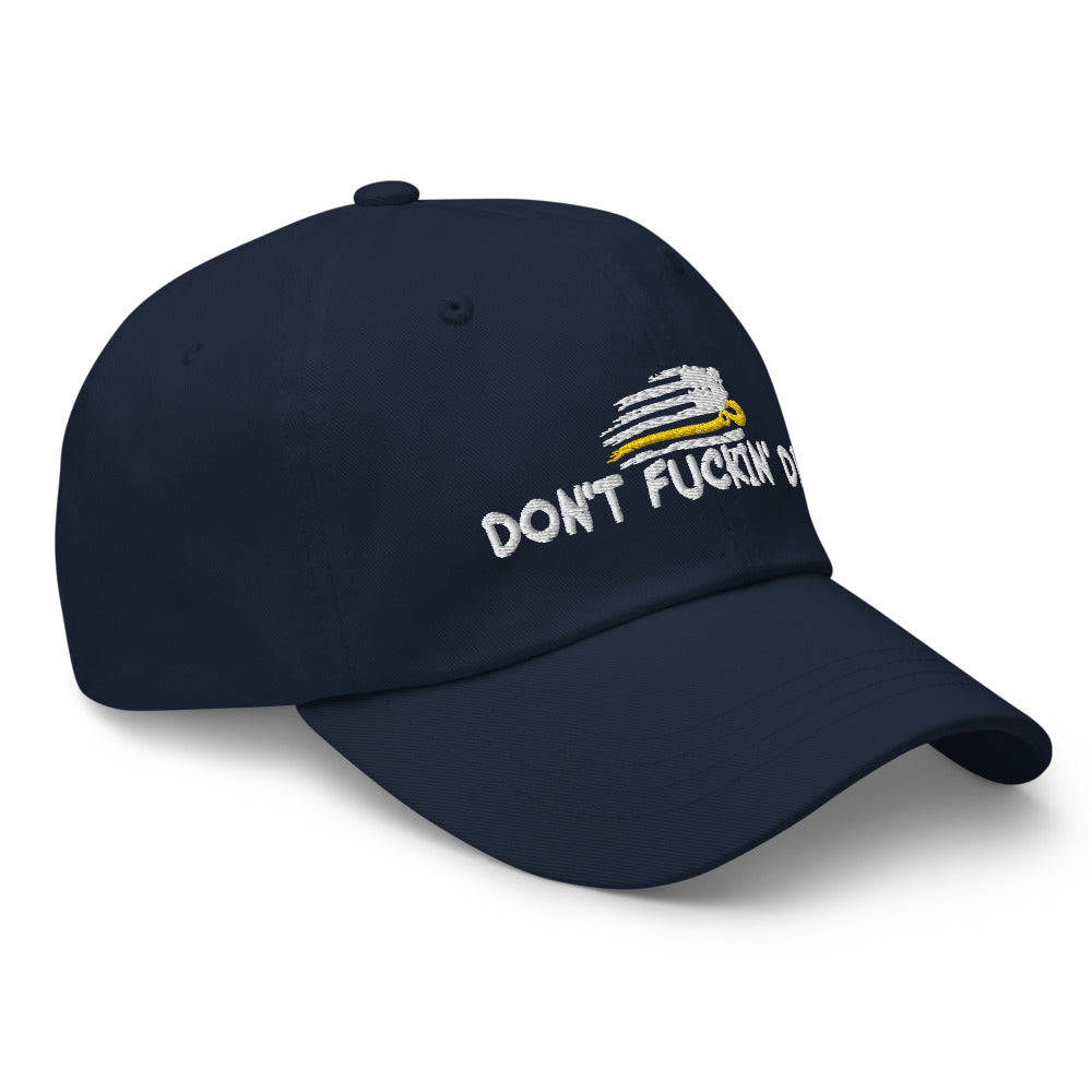 Dont Fuckin' Die Flex Fit Hat