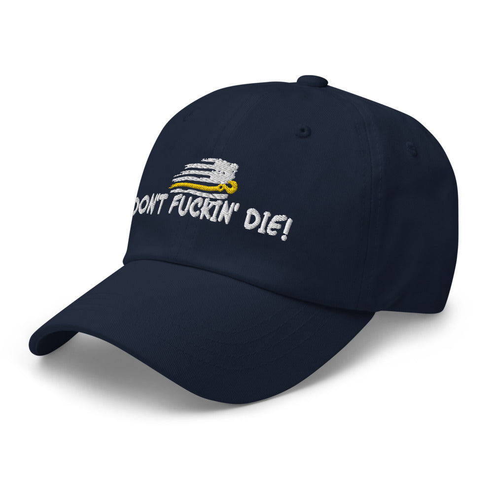 Dont Fuckin' Die Flex Fit Hat