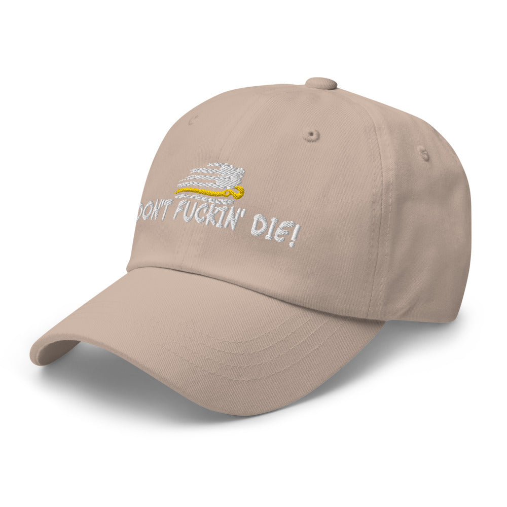 Dont Fuckin' Die Flex Fit Hat
