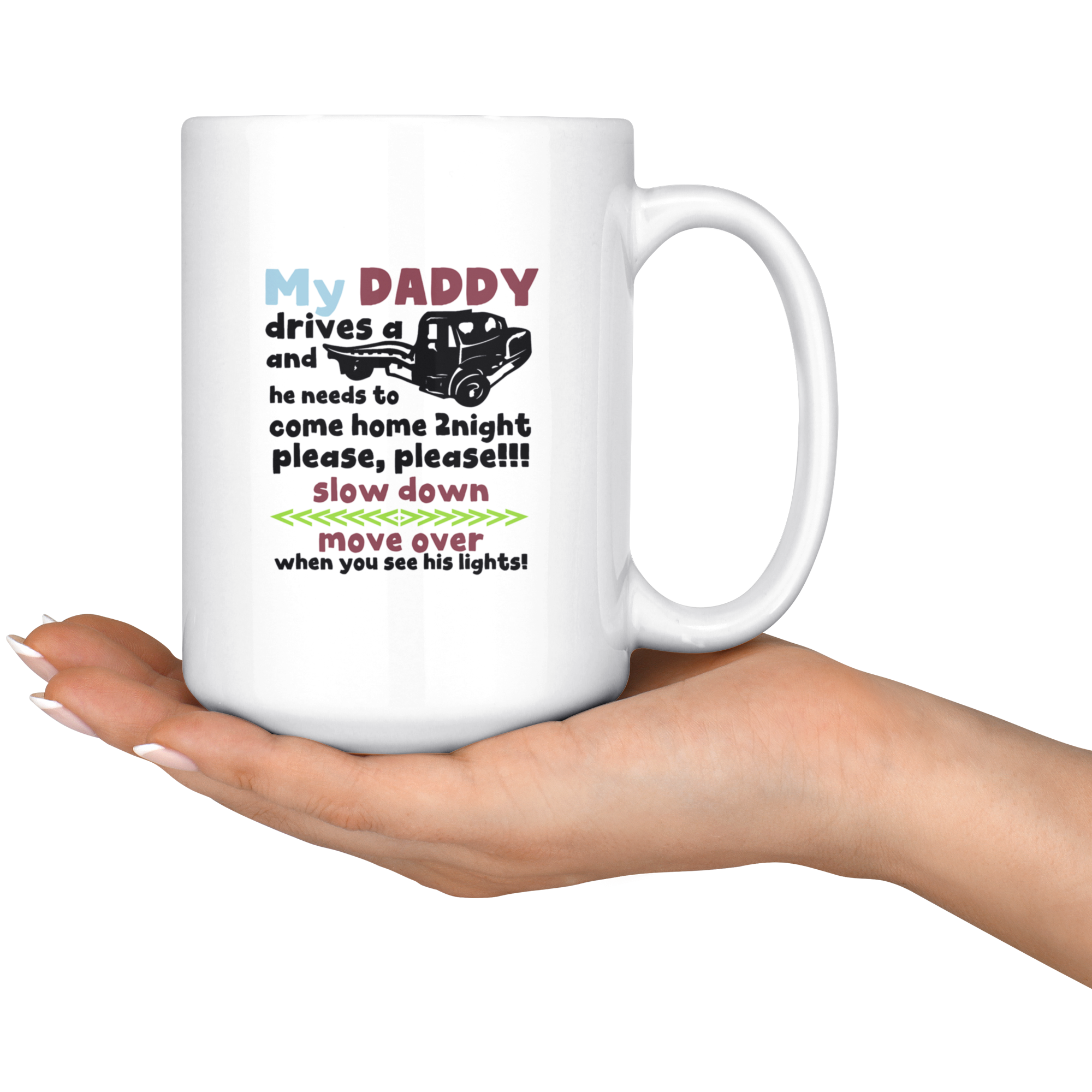 My Daddy Drives A Tow Truck Mug