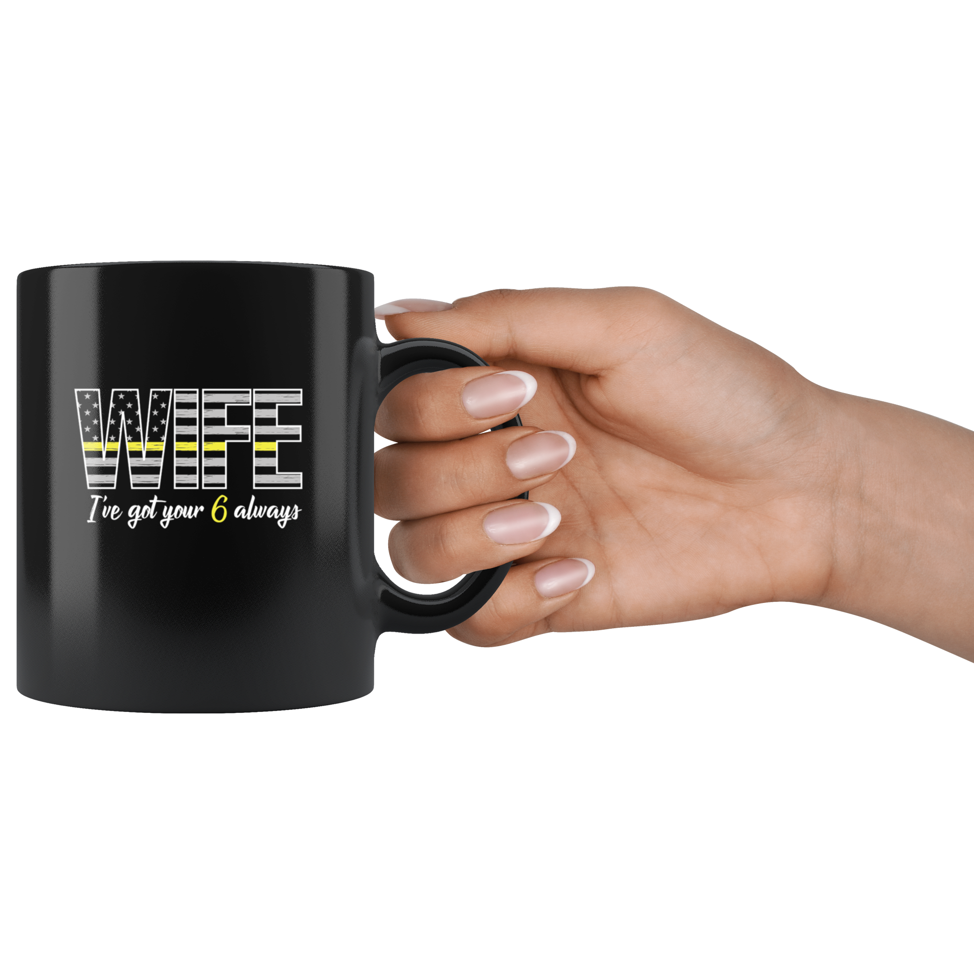 Wife Ive Got Your 6 Always Mug