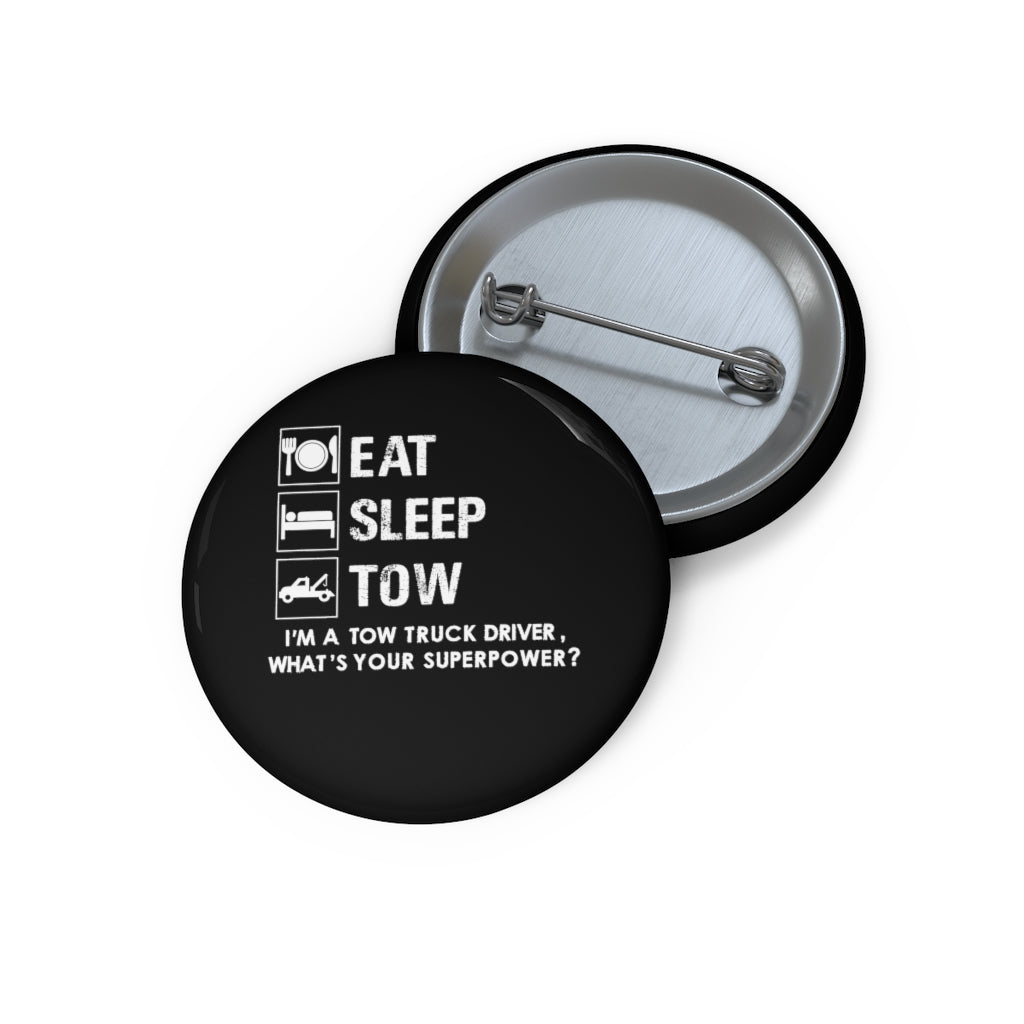 Eat Sleep Tow Pin Buttons