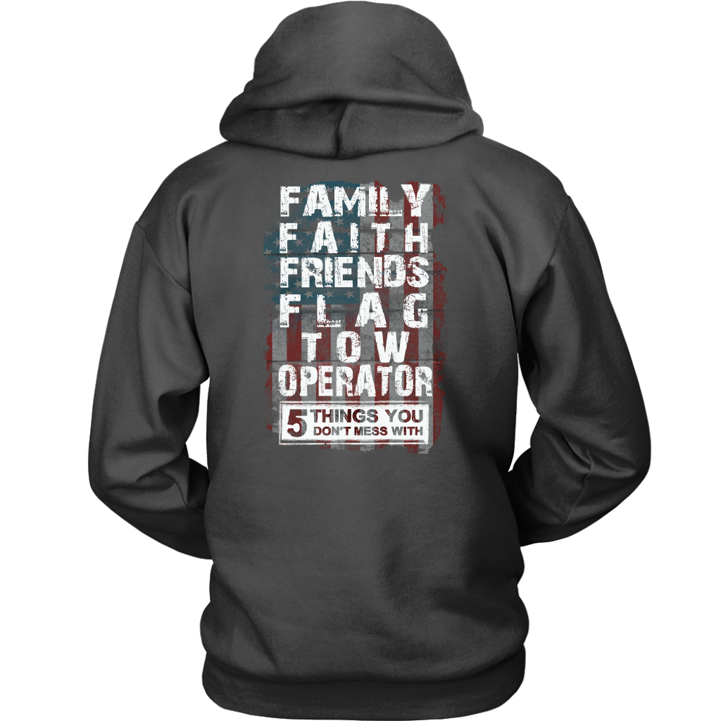 Don't Mess With Family Faith Friends Flags Tow Operator Shirt
