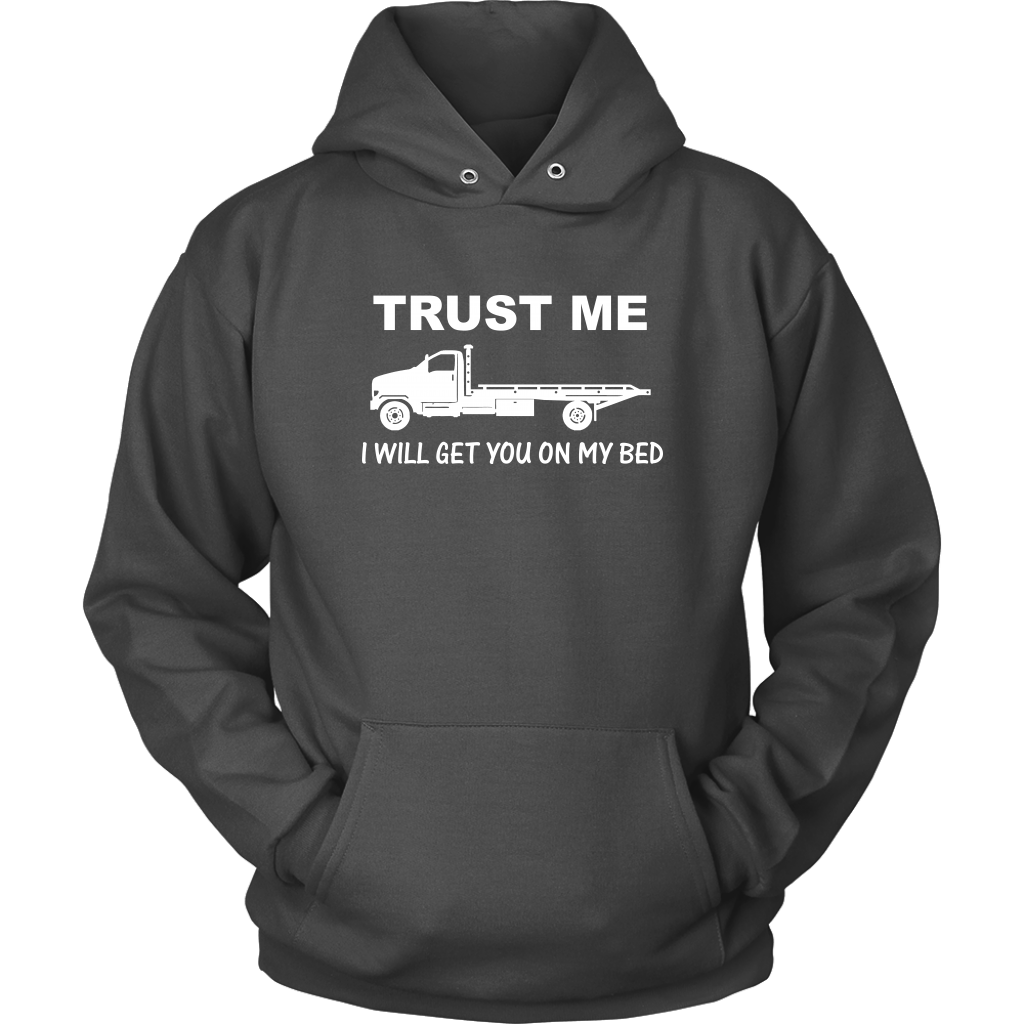Trust Me I Will Get You On My Bed Shirt