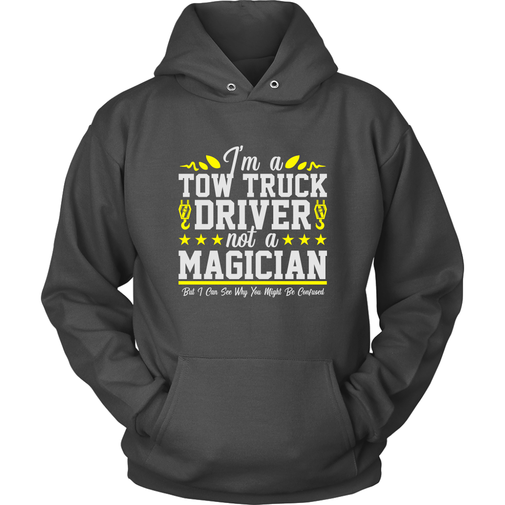 Not a Magician Funny Tow Truck Driver Operator