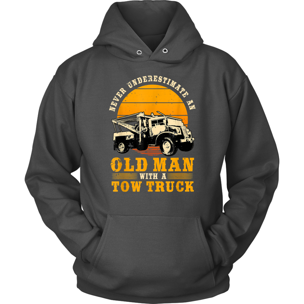 Never Understimate An Old Man With A Tow Truck Unisex Hoodie