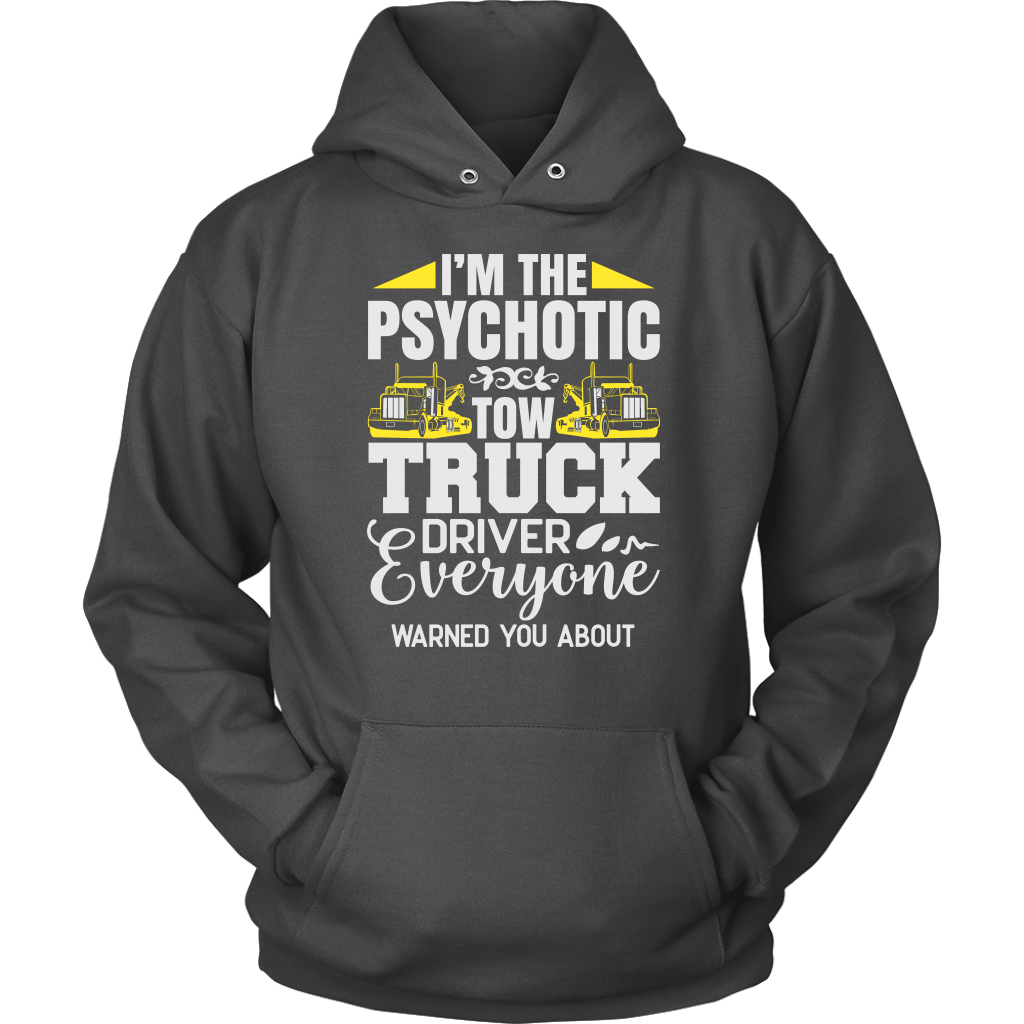 I'M THE PSYCHOTIC TOW TRUC DRIVER