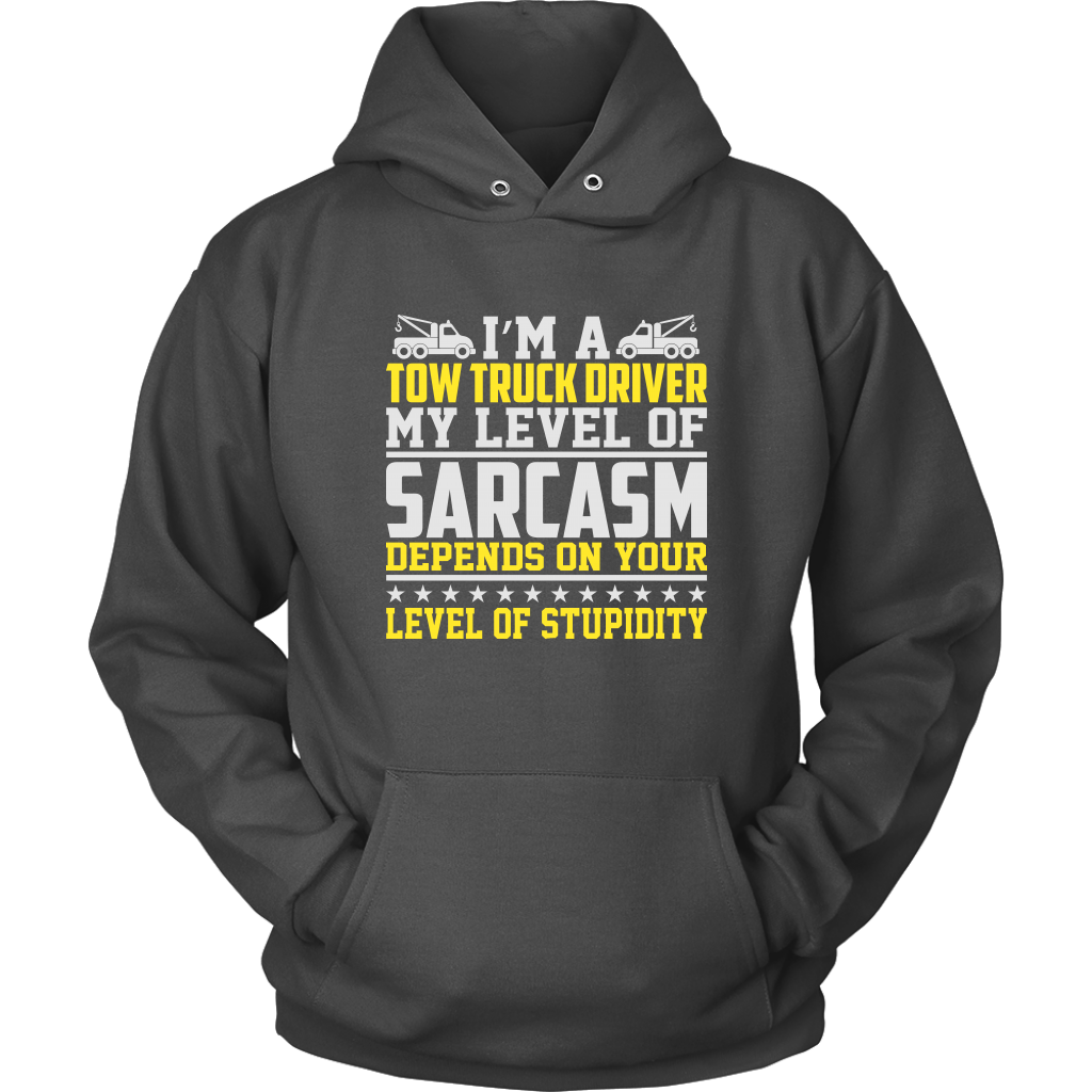 Tow Truck Driver My Level Of Sarcasm Shirt