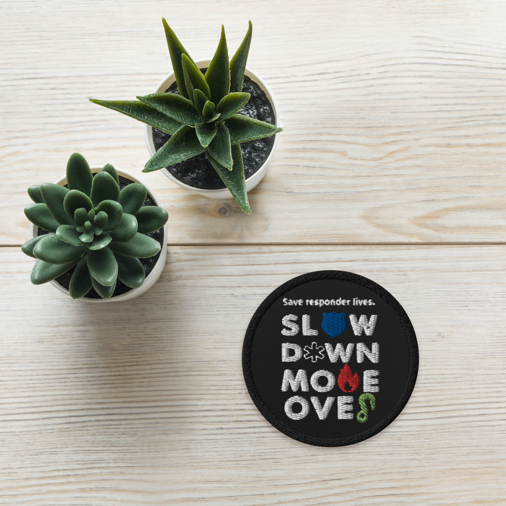 Slow Down Move Over Embroidered patches