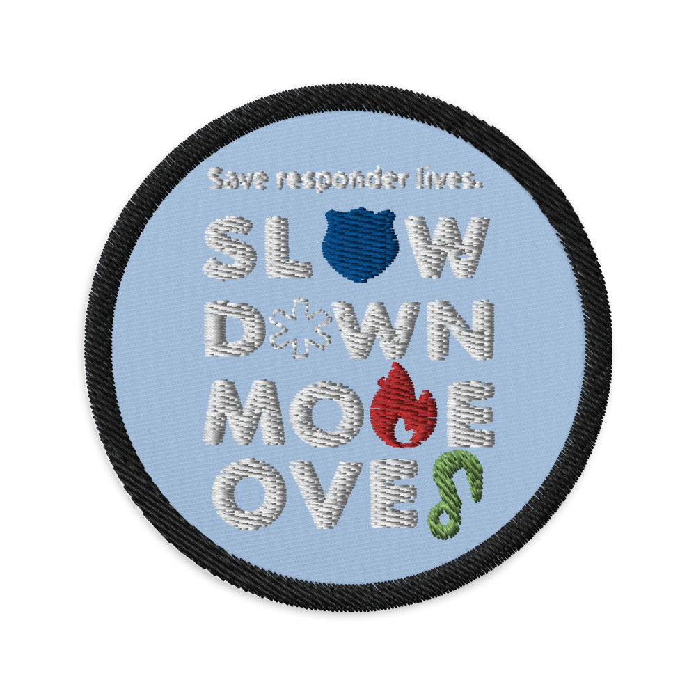 Slow Down Move Over Embroidered patches