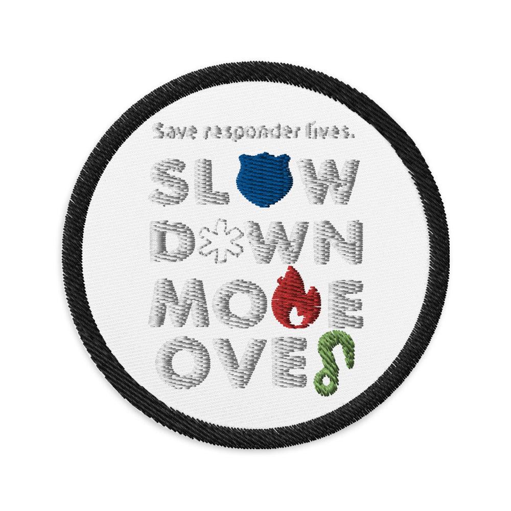 Slow Down Move Over Embroidered patches