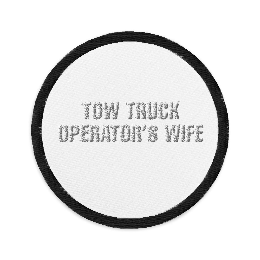 Tow Truck Operator's Wife Embroidered patches
