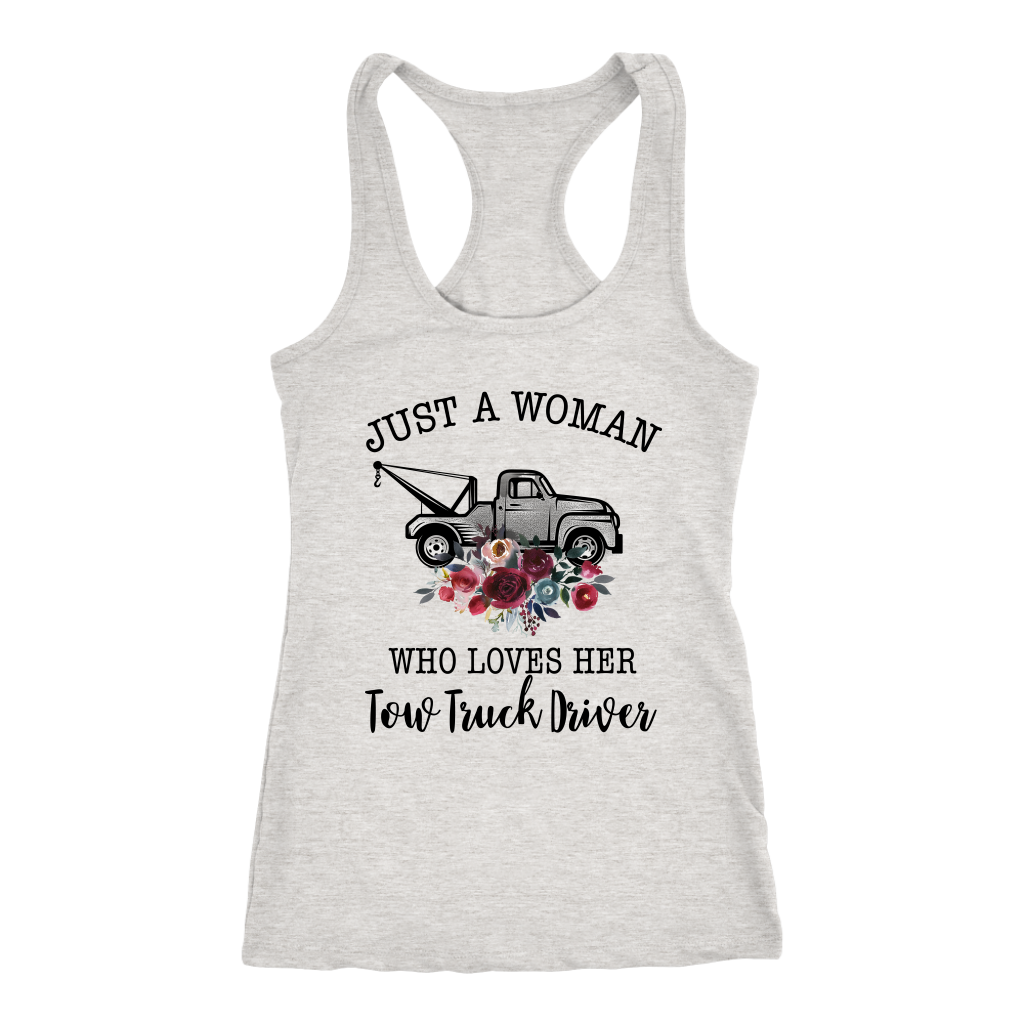 Just A Woman Who Loves Her Tow Truck Driver Shirt