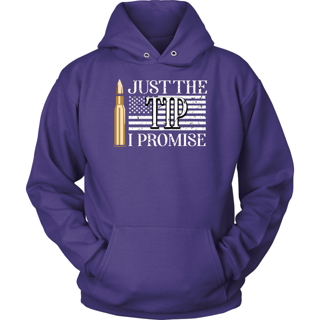 Just The Tip I Promise T-shirt