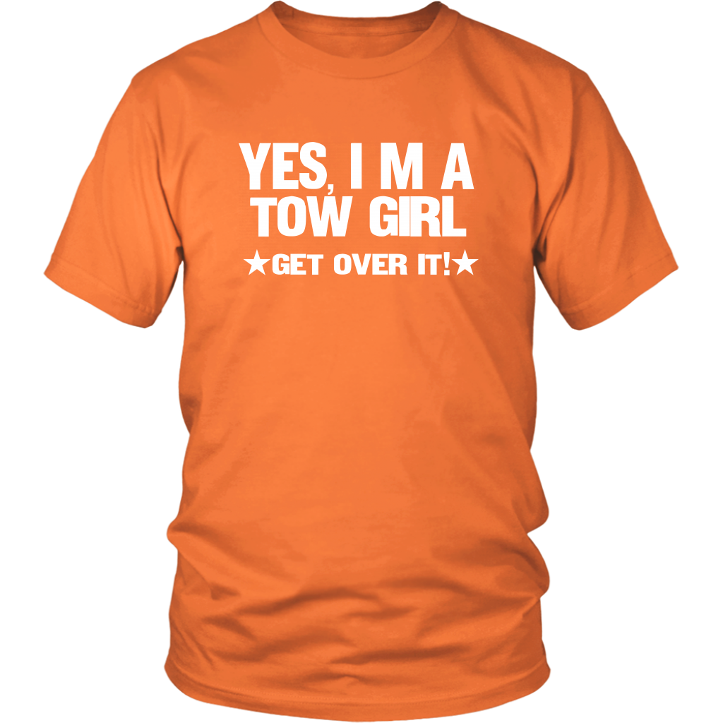 Yes I'm A Tow Girl Get Over It Shirt