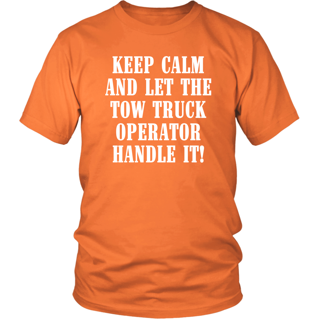 Keep Calm And Let The Tow Truck Operator Handle It Hoodie