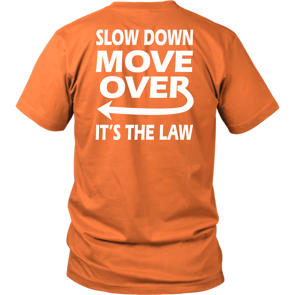 Slow Down Move Over Shirt