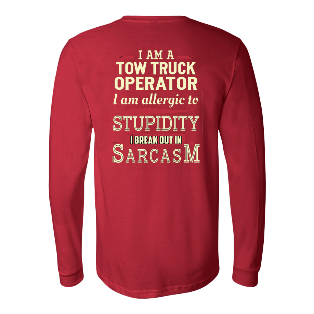 I'AM A TOW TRUCK OPERATOR I'AM ALERGIC TO STUPIDITY T-shirt