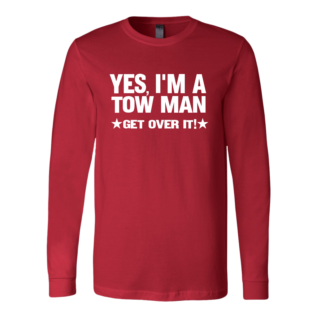 YES I'M A TOW MAN GET OVER IT SHIRT