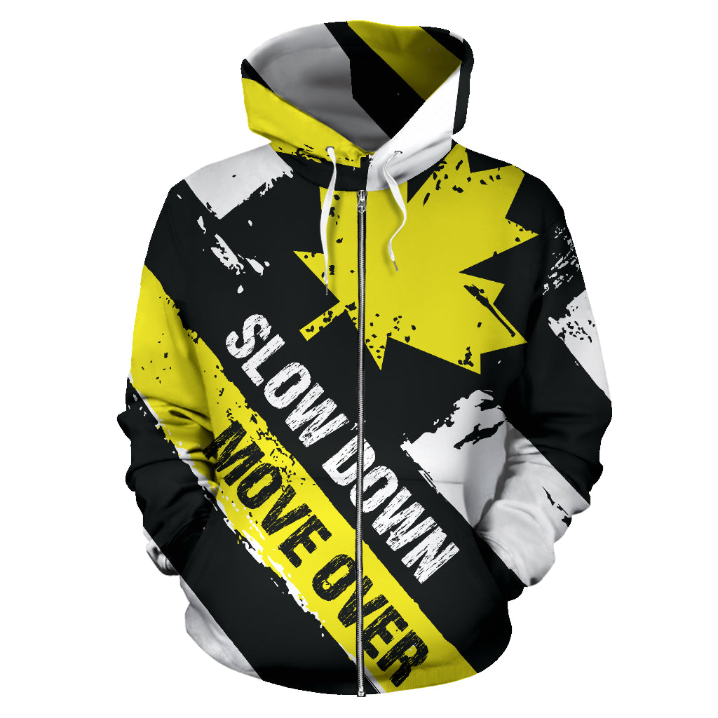 Slow Down Move Over Canadian Zip Up Hoodie