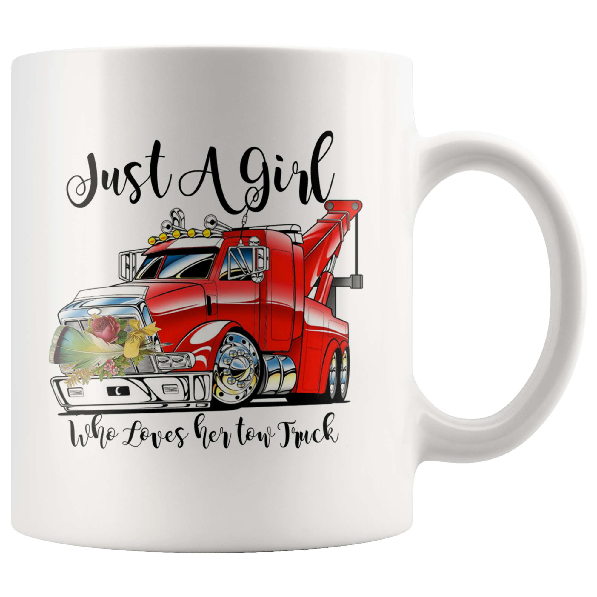 Just A Girl Who Loves Her Tow Truck