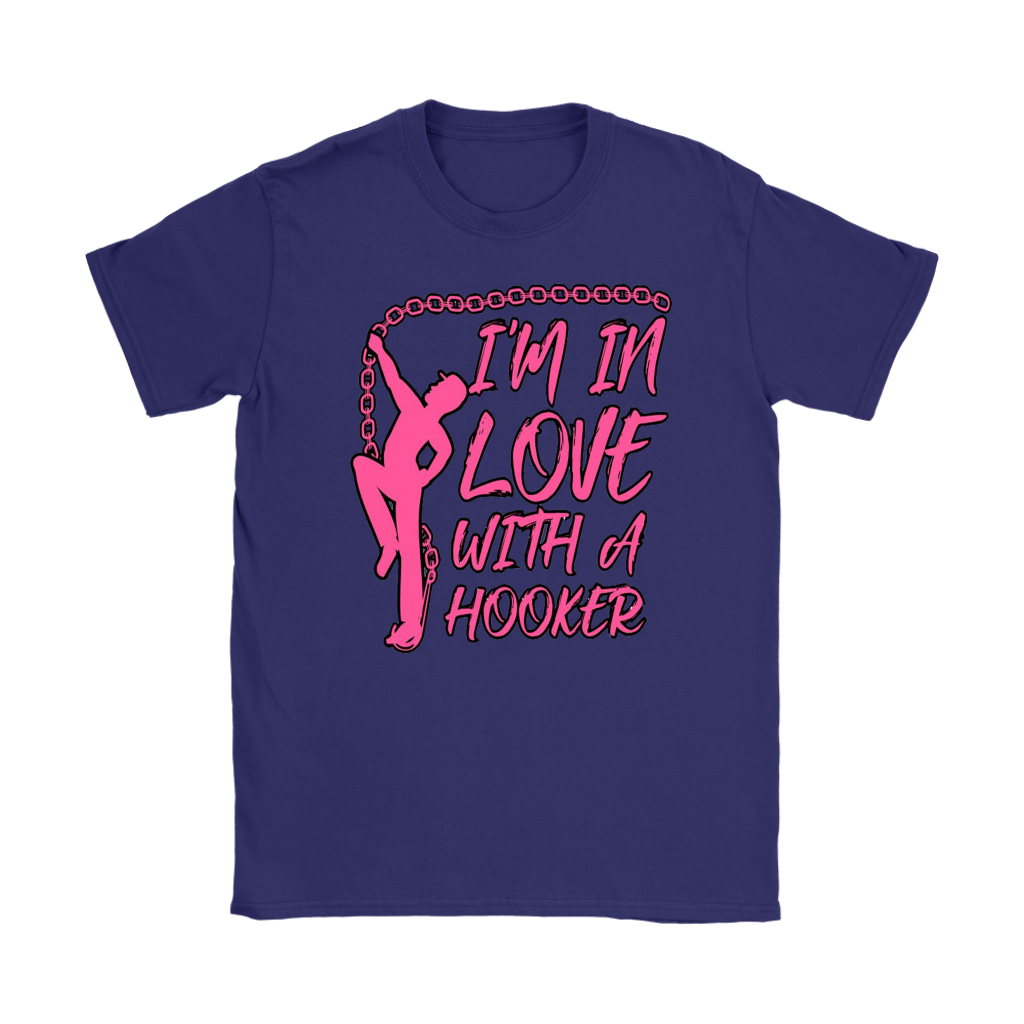 In Love With A Hooker Shirt