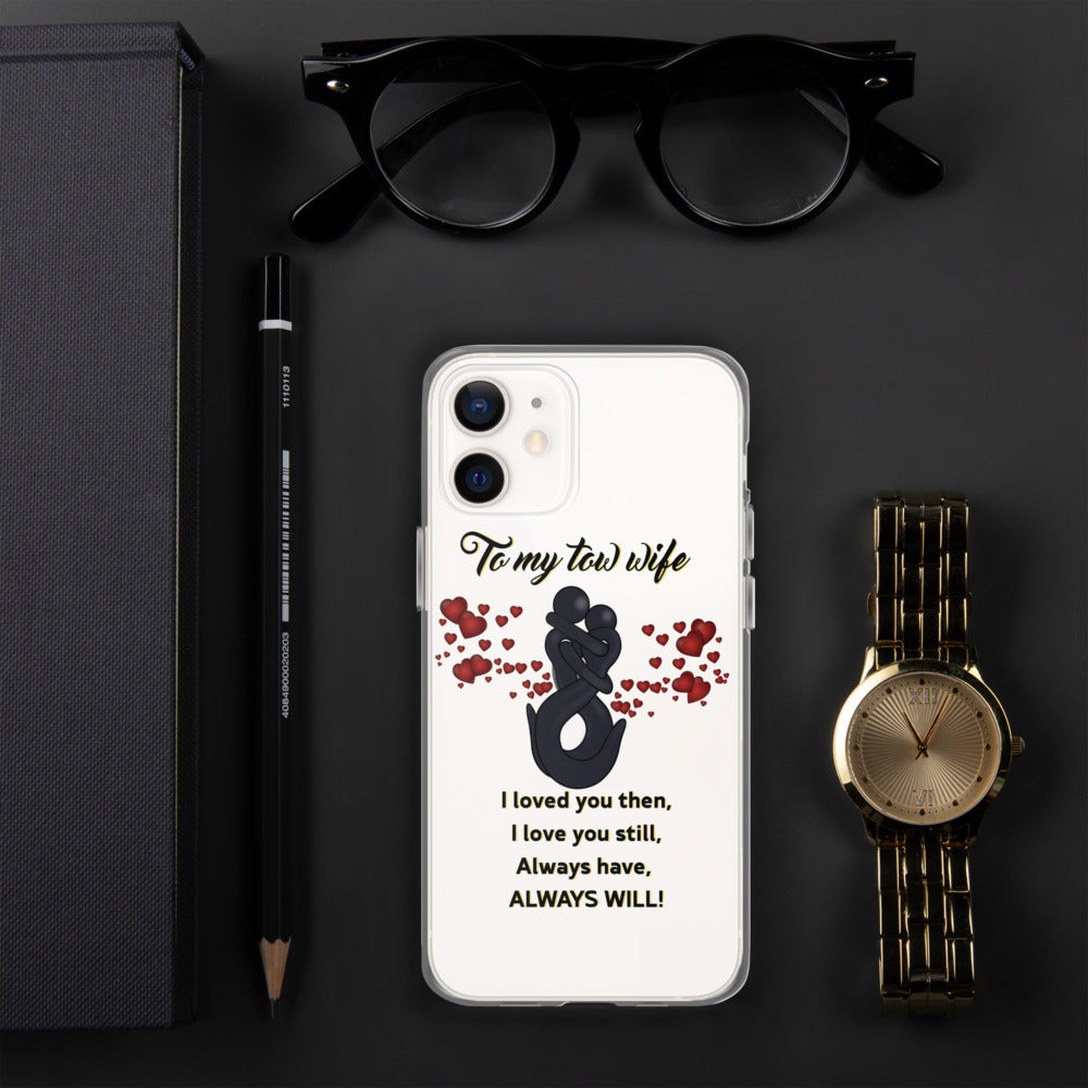 To My Tow Wife iPhone Case