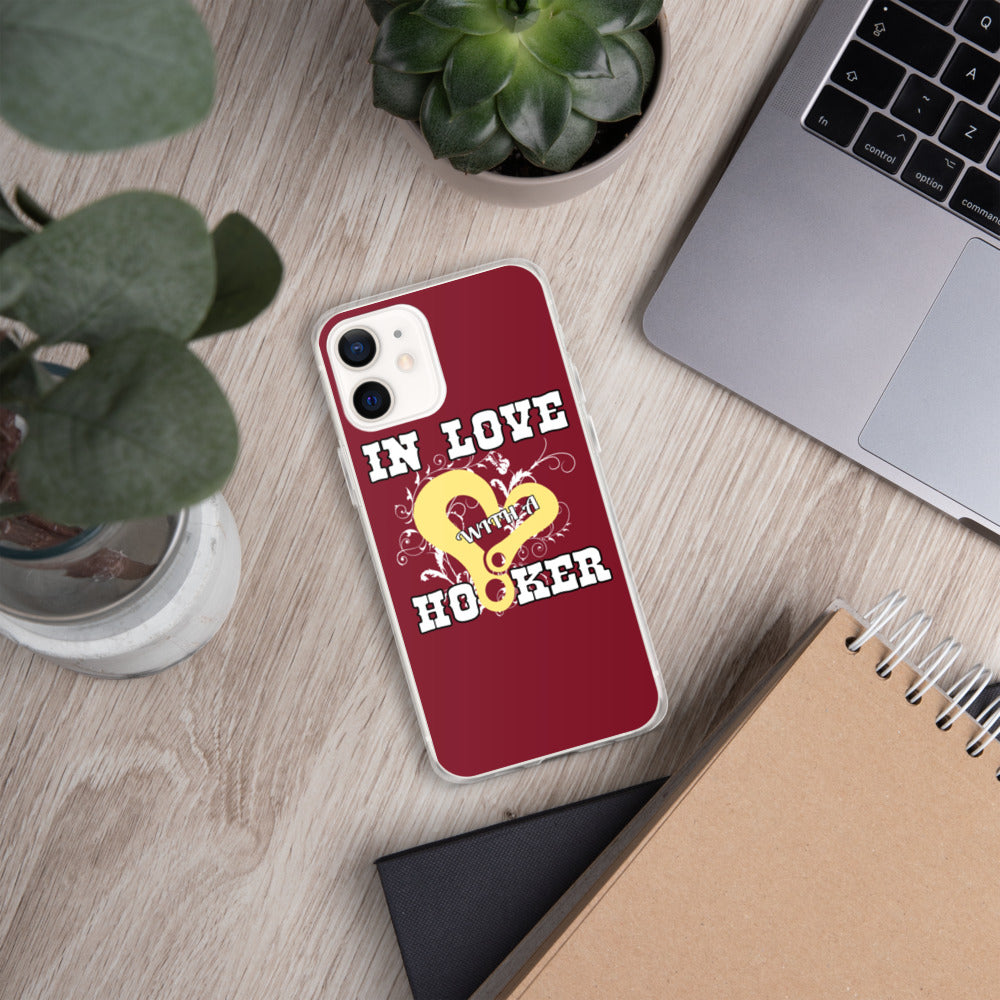 In Love With A Hooker iPhone Case