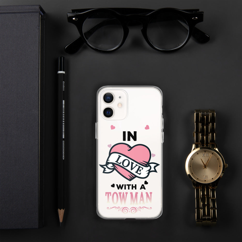 In Love With A Tow Man iPhone Case