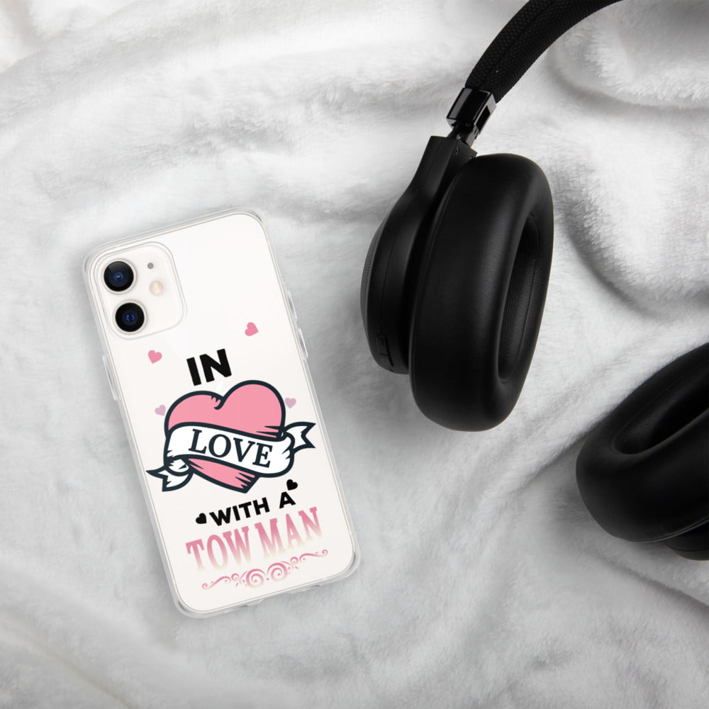 In Love With A Tow Man iPhone Case