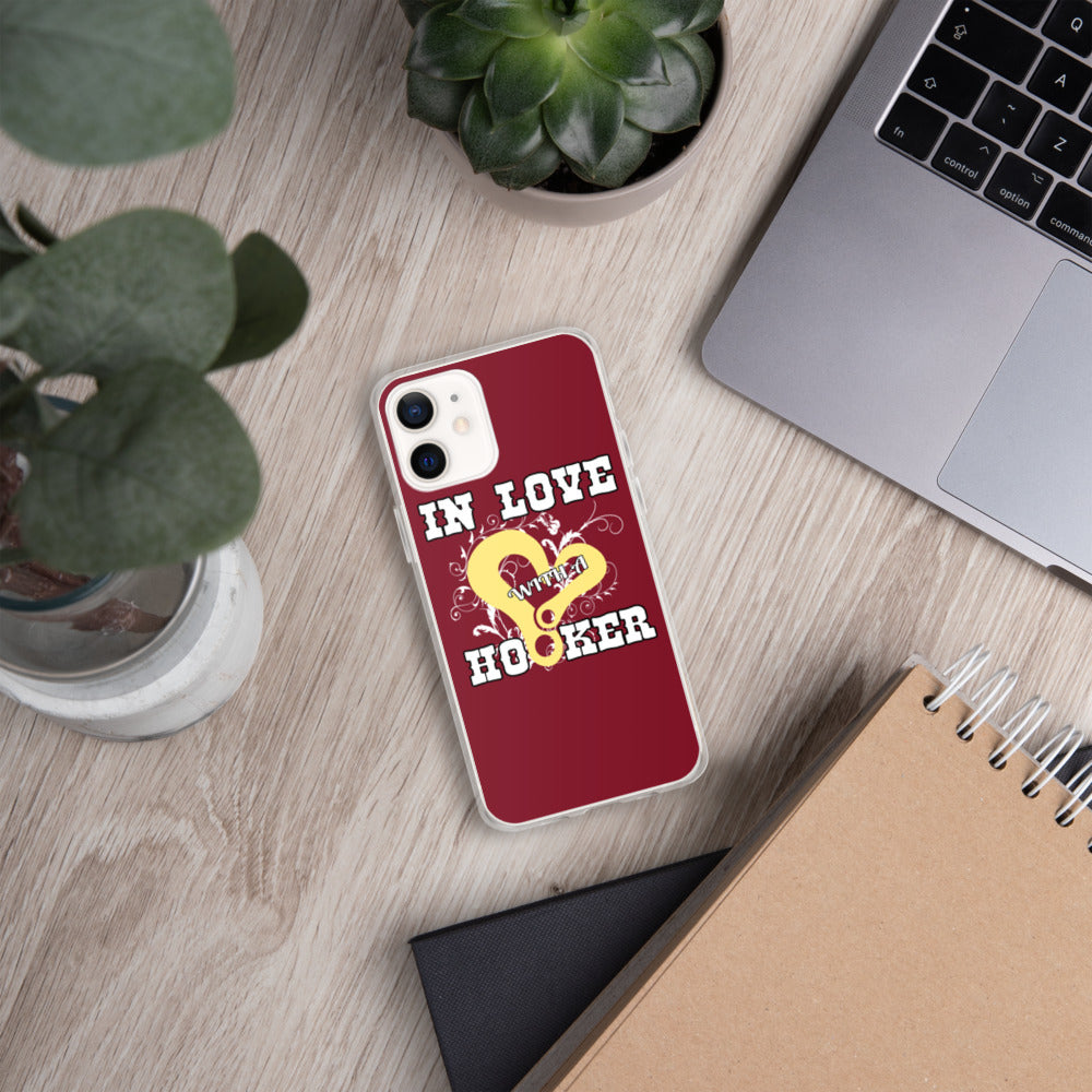 In Love With A Hooker iPhone Case