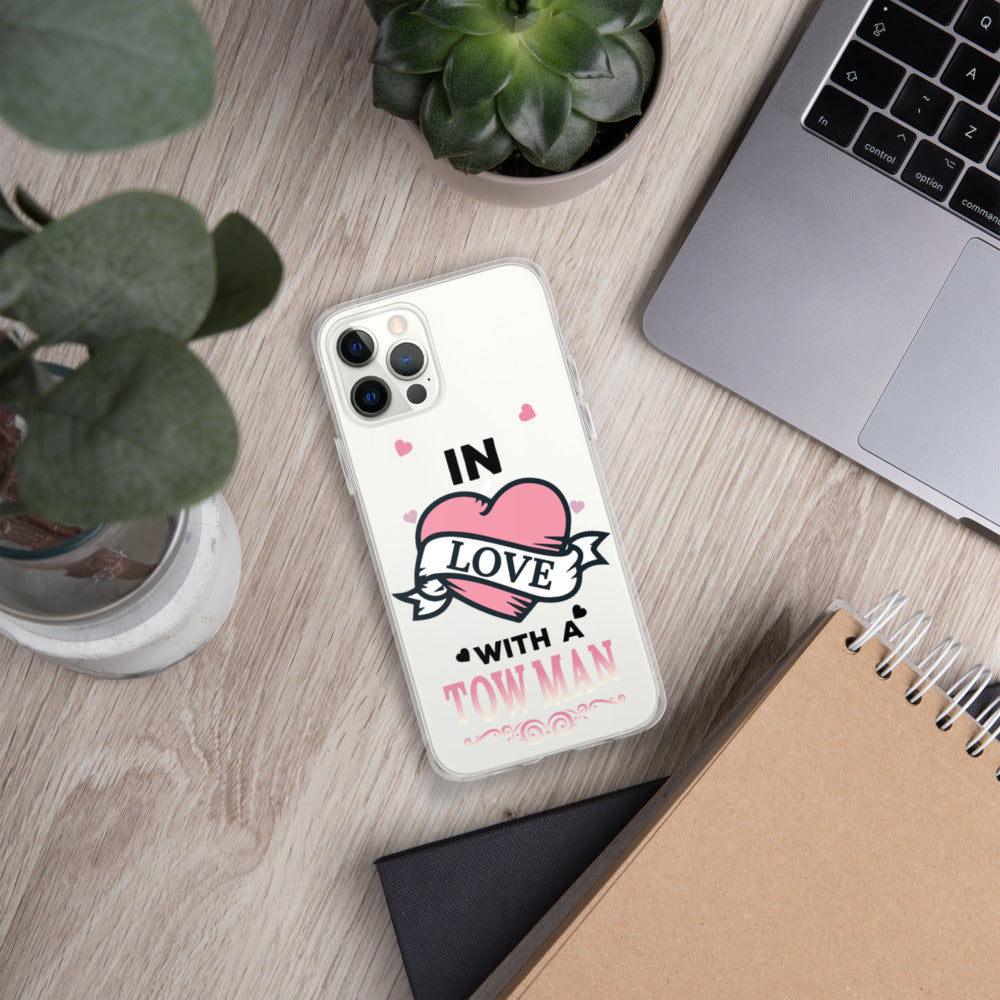 In Love With A Tow Man iPhone Case