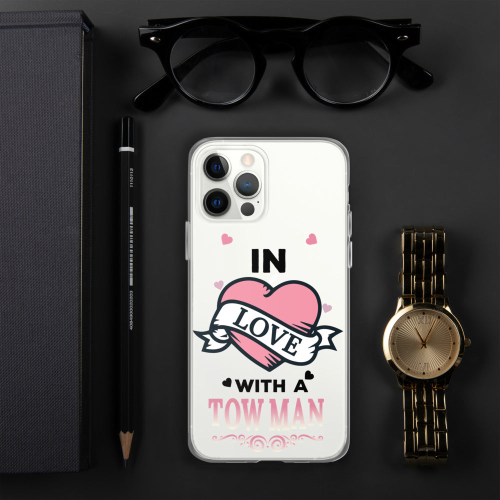 In Love With A Tow Man iPhone Case