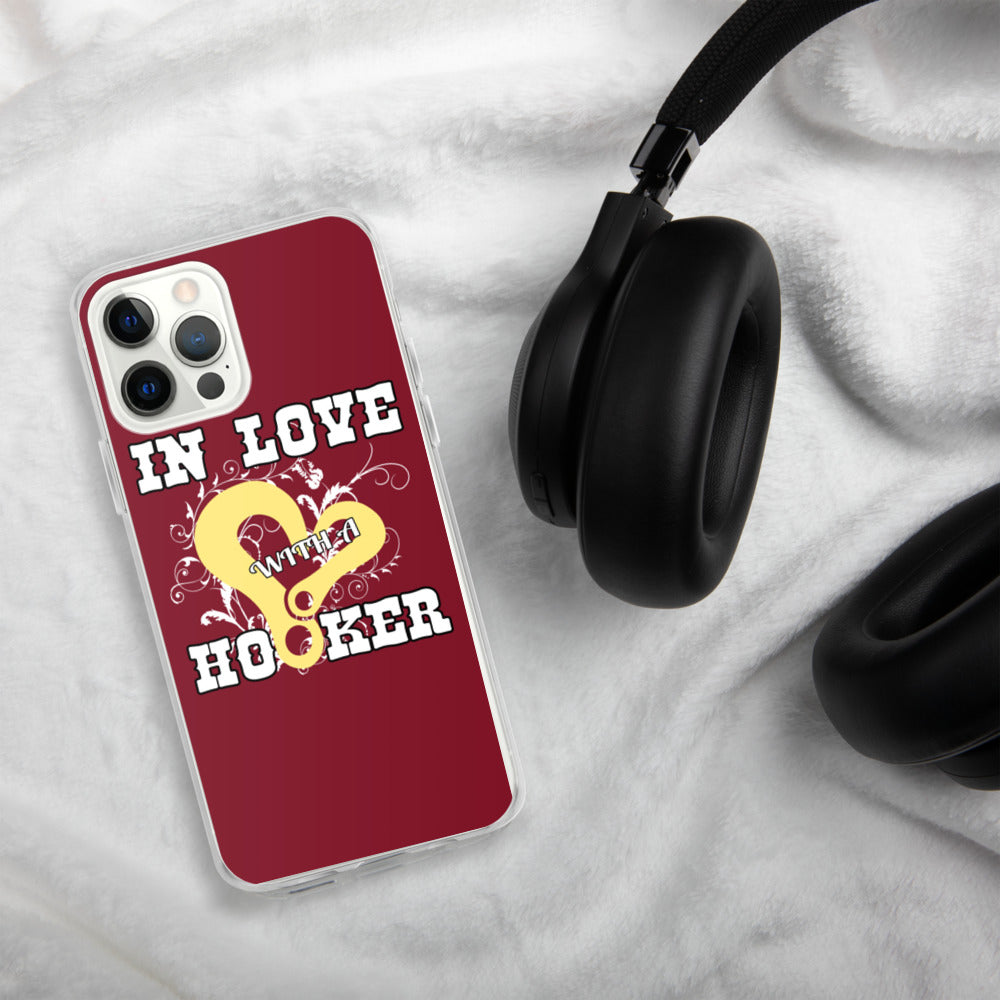 In Love With A Hooker iPhone Case