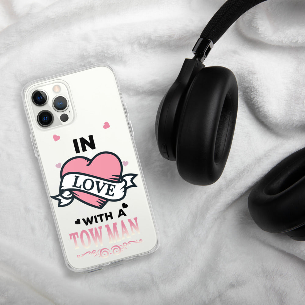 In Love With A Tow Man iPhone Case