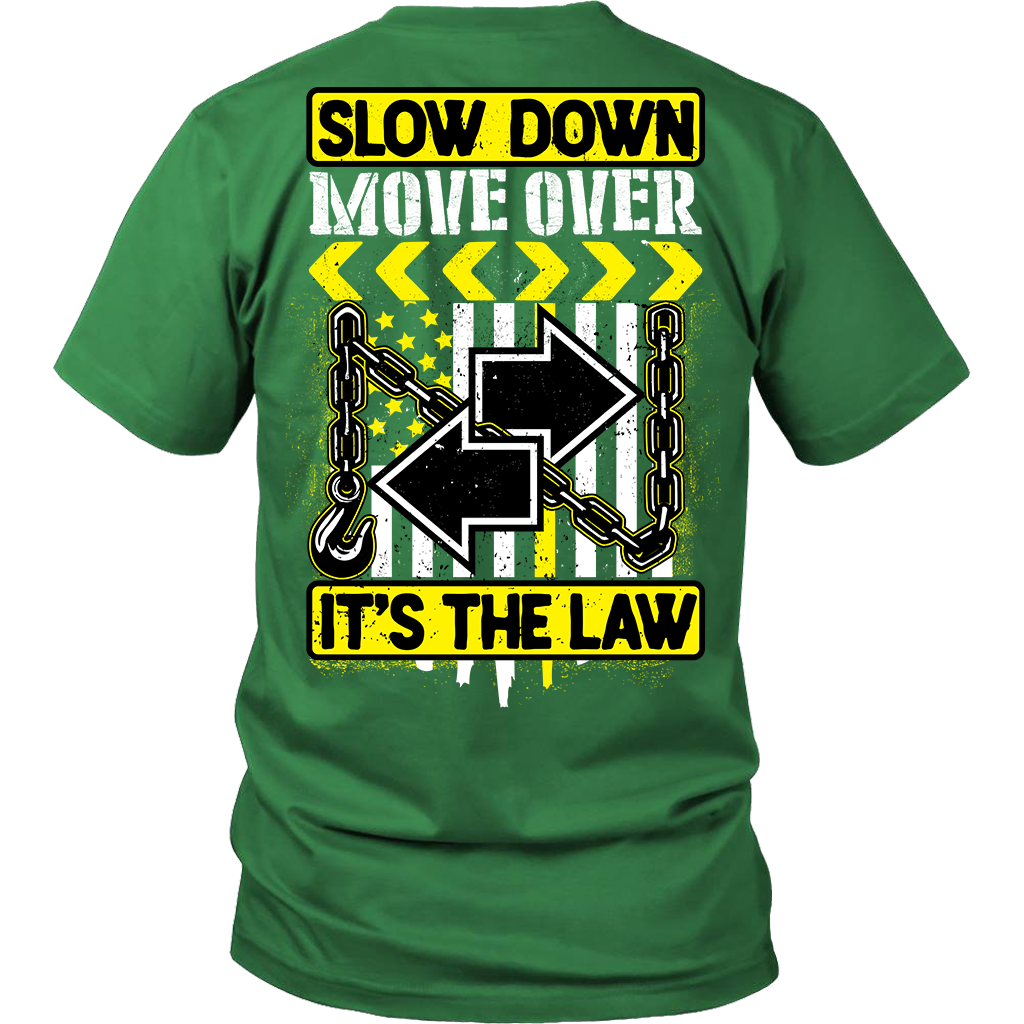 Slow Down Move Over Shirt