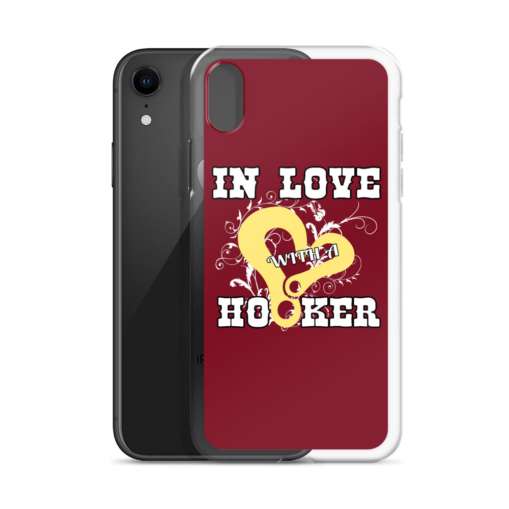 In Love With A Hooker iPhone Case