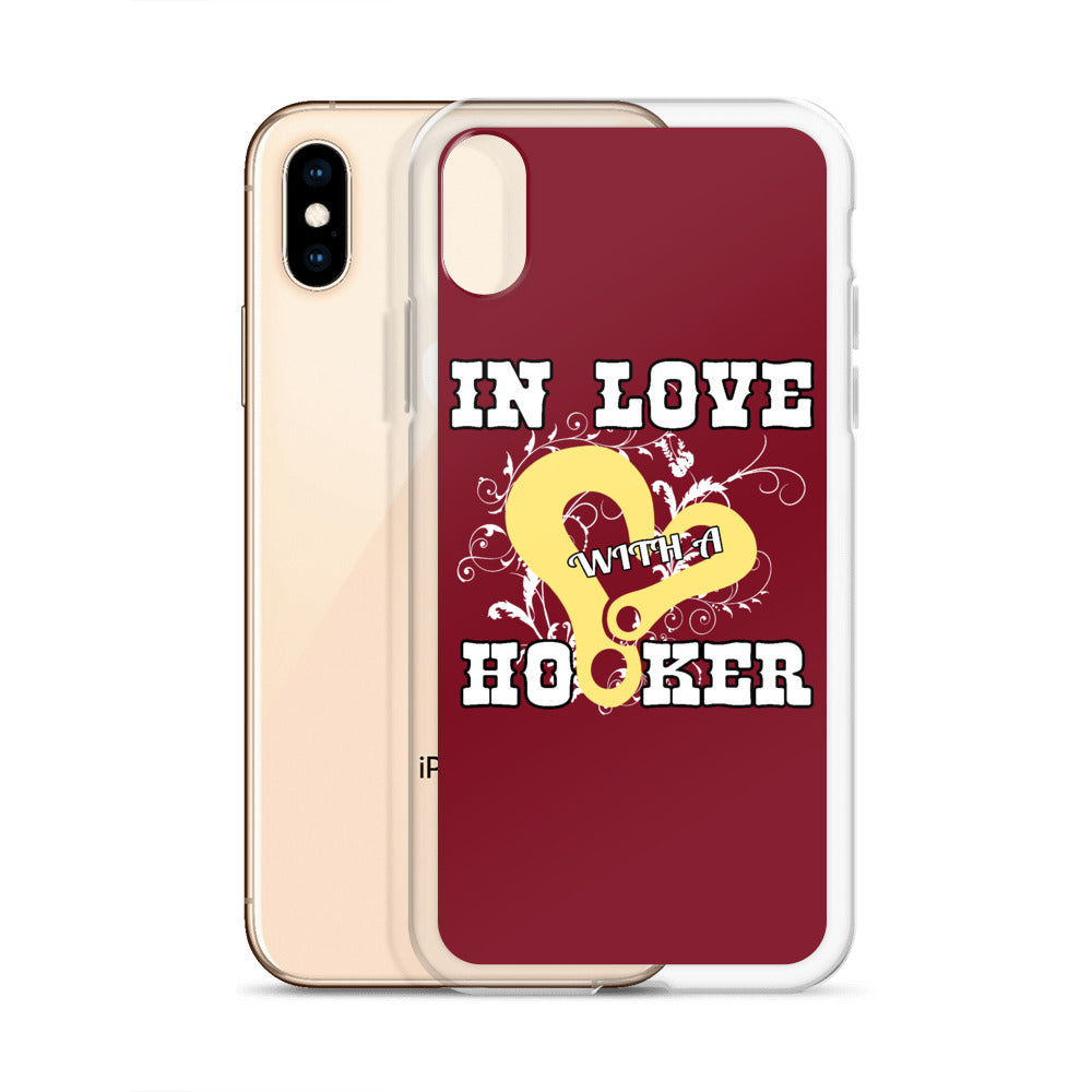 In Love With A Hooker iPhone Case
