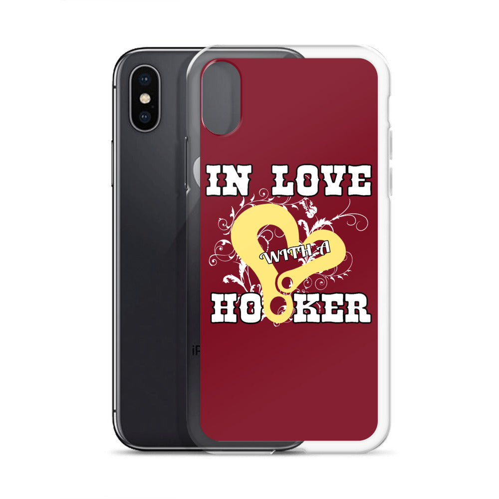In Love With A Hooker iPhone Case