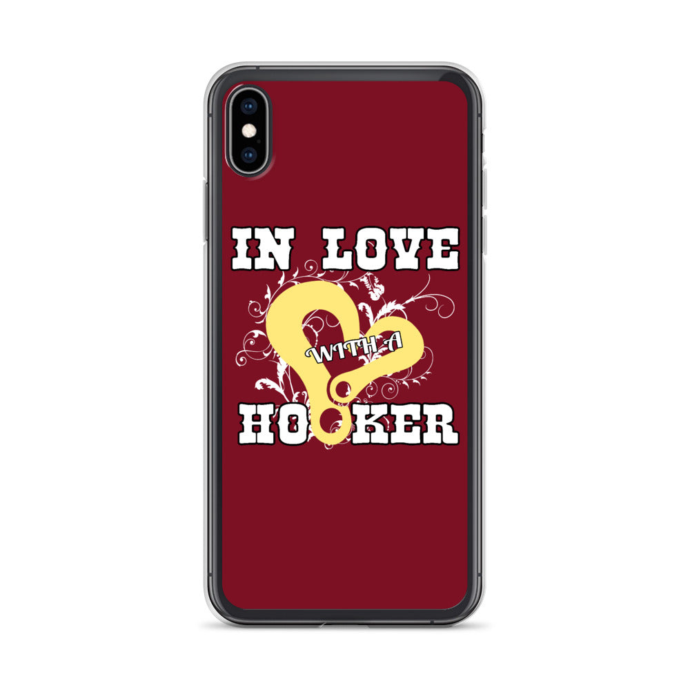 In Love With A Hooker iPhone Case
