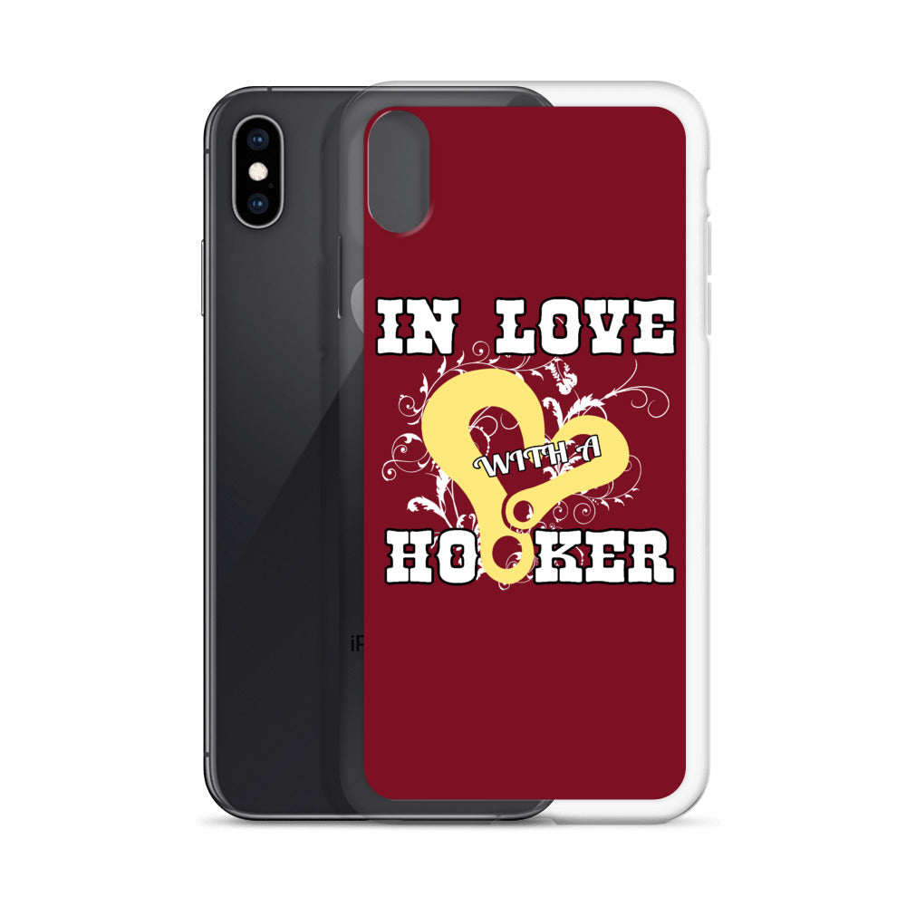 In Love With A Hooker iPhone Case