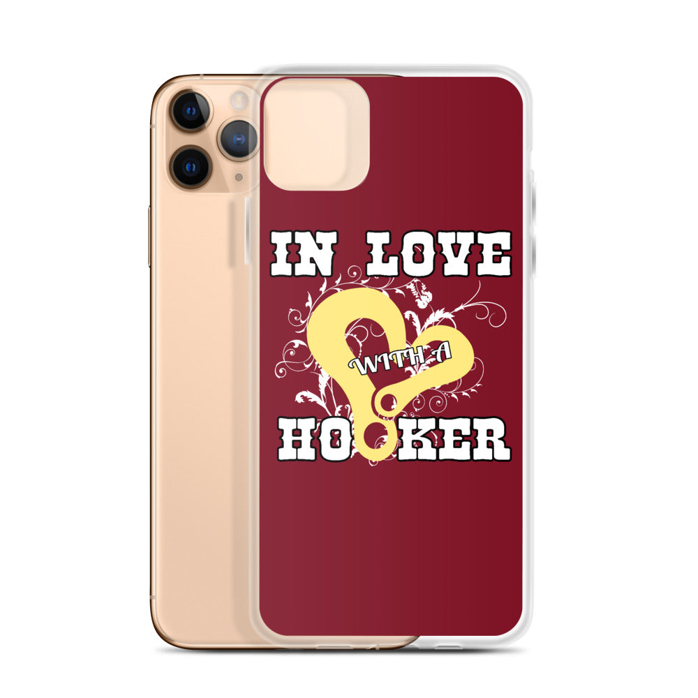 In Love With A Hooker iPhone Case