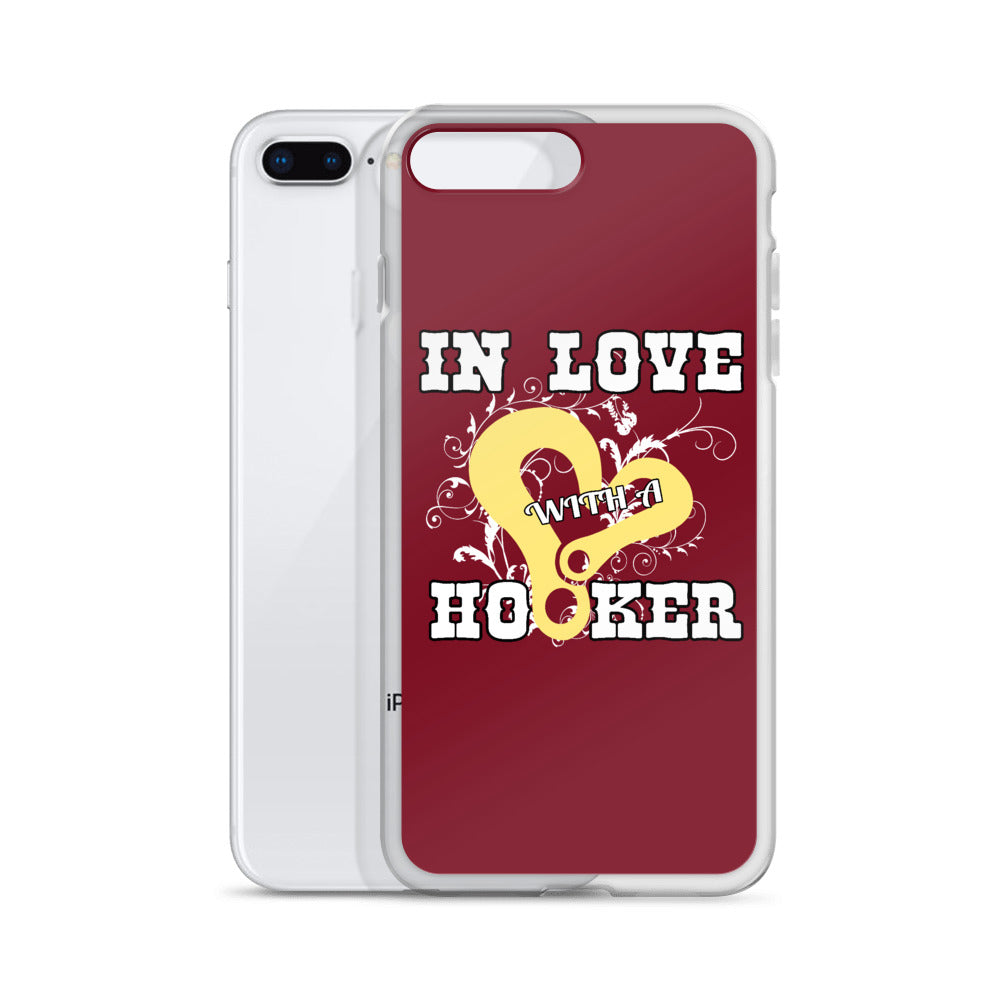 In Love With A Hooker iPhone Case