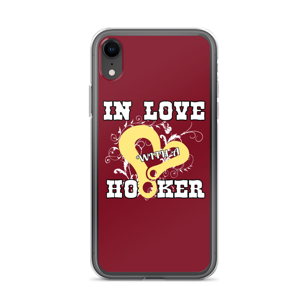 In Love With A Hooker iPhone Case